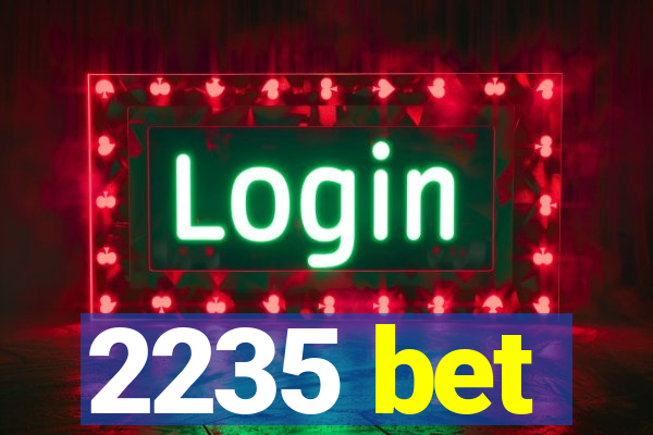 2235 bet